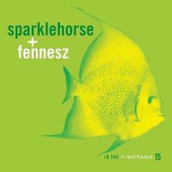 Sparklehorse : In the Fishtank 15 Sparklehorse : In the Fishtank 15
